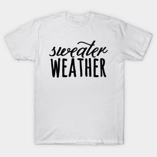 Sweater Weather T-Shirt